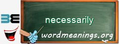 WordMeaning blackboard for necessarily